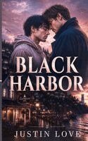 Justin Love - Black Harbor, Häftad. Tillgänglighet: Lägg i varukorg