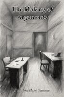 J H (John Hays) Gardiner - Making of Arguments, Häftad