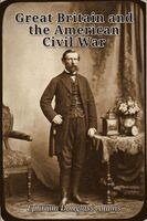Ephraim D. Adams - Great Britain and the American Civil War, Häftad