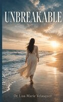 Lisa Marie Velasquez - Unbreakable, Häftad