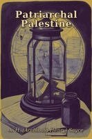 (Archibald H Sayce - Patriarchal Palestine, Häftad