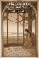Evelyn Underhill - Life of the Spirit and the Life of To-day, Häftad