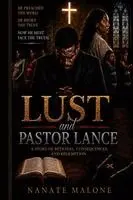 Nanate Malone, Nanat Malone - Lust and Pastor Lance, Häftad. Tillgänglighet: Lägg i varukorg