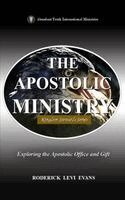 Roderick Levi Evans - Apostolic Ministry, Inbunden