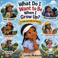 Lynda Mubarak - What Do I Want To Be When I Grow Up, Häftad. Tillgänglighet: Lägg i varukorg