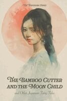 Bamboo Cutter and the Moon Child, Häftad