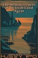 Samuel Murray Hussey - Reminiscences of an Irish Land Agent, Häftad