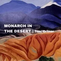 Toni Ortner - Monarch in the Desert, Häftad. Tillgänglighet: Lägg i varukorg