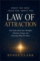 Renee Clark - What No One Tells You About the Law of Attraction, Häftad. Tillgänglighet: Lägg i varukorg