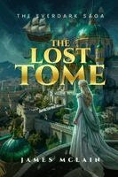James McLain - Everdark Saga The Lost Tome, Häftad