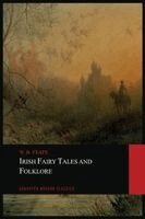 William Butler Yeats - Irish Fairy Tales and Folklore, Häftad