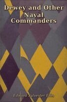 Edward Sylvester Ellis - Dewey and Other Naval Commanders, Häftad