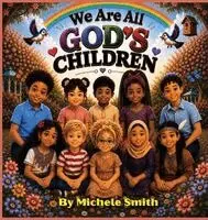 Michele Smith - We Are All God's Children, Inbunden. Tillgänglighet: Lägg i varukorg