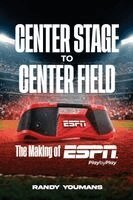 Randy Youmans - Center Stage to Center Field, Häftad