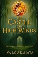Iva Lou Desiata - Castle of High Winds, Häftad