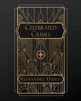 Alexandre Dumas - Celebrated Crimes, Häftad