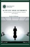 Walter L Williams - Activate Your Authority, Häftad