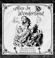 Lewis Carroll, Jo Jo Gray - Alice In Wonderland, Inbunden
