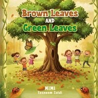 Mimi Tasneem Zaidi - Brown Leaves and Green Leaves, Häftad. Tillgänglighet: Lägg i varukorg