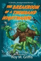 Roy M Griffis - Breakroom of a Thousand Nightmares, Häftad