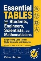 Peter I Kattan - Essential Tables for Students, Engineers, Scientists, and Mathematicians - Engineering Data Tables, Häftad