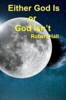 Robert Hall - Either God Is or God Isn't, Häftad. Tillgänglighet: Lägg i varukorg