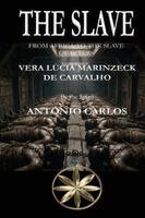 Vera Lúcia Marinzeck de Carvalho, The Spirit António Carlos - Slave, Häftad