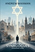 Andrew Waxman - My Year in New York Synagogues, Häftad