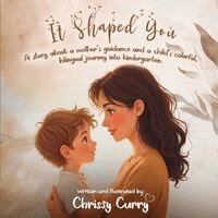 Chrissy Curry - It Shaped You, Häftad