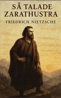 Friedrich Wilhelm Nietzsche - Så talade Zarathustra, Inbunden