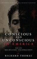 Richard S Thomas - Conscious and Unconscious in America, Inbunden