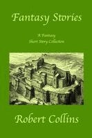 Robert L Collins - Fantasy Stories, Häftad