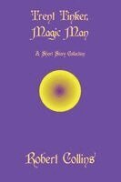 Robert L Collins - Trent Tinker, Magic Man, Häftad