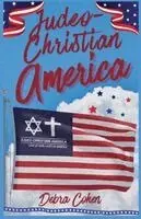 Debra Cohen - Judeo-Christian America, Häftad. Tillgänglighet: Lägg i varukorg