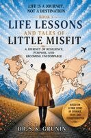 S K Grunin - Life Lessons and Tales of Little MisFit, Häftad