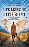 S K Grunin - Life Lessons and Tales of Little MisFit, Inbunden