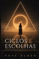 Skye Alden - Ciclos e Escolhas, Häftad