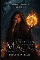 Krysten Coldsmith - Forgotten Magic Chronicles, Häftad. Tillgänglighet: Lägg i varukorg