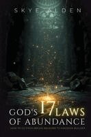 Skye Alden - God's 17 Laws of Abundance, Häftad