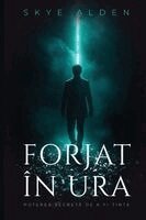 Skye Alden - Forjat în Ura, Häftad