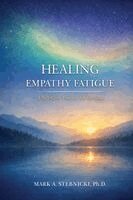 Mark A Stebnicki - Healing Empathy Fatigue, Häftad