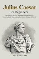 James Wottford - Julius Caesar for Beginners, Häftad