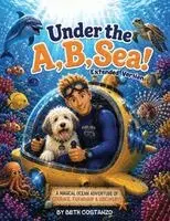 Beth Costanzo - Under The A, B, Sea! Extended Version, Häftad. Tillgänglighet: Lägg i varukorg