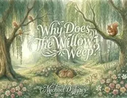 Michael D Ayres - Why Does the Willow Weep?, Häftad. Tillgänglighet: Lägg i varukorg