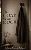 Farhang Mossavar-Rahmani - Coat By The Door, Inbunden
