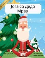 Marcy Schaaf - Јога со Дедо Мраз (Macedonian/ English Bilingual) Yoga with Santa, Häftad