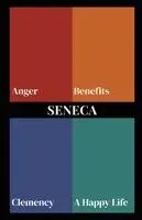 Lucius Annaeus Seneca - Seneca on Anger, Benefits, Clemency, and a Happy Life (Polis & Praxis Stoic Series), Häftad. Tillgänglighet: Lägg i varukorg