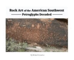 Richard Gonsalves - Rock Art Of The American Southwest, Inbunden