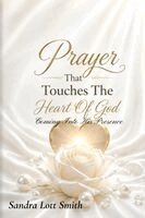 Sandra Lott Smith - Prayer That Touches The Heart Of God, Häftad. Tillgänglighet: Lägg i varukorg