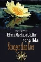 Eliana Machado Coelho, The Spirit Schellida - Stronger than Ever, Häftad